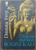 Danuta Frey • Osiem ramion Bogini Kali